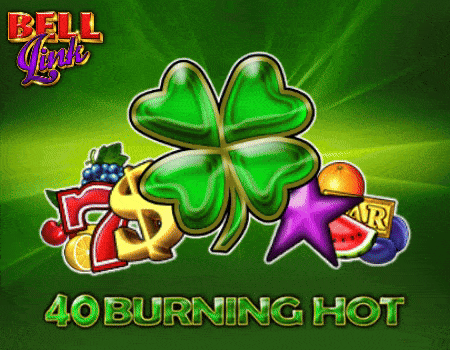 40 Burning Hot Bell Link